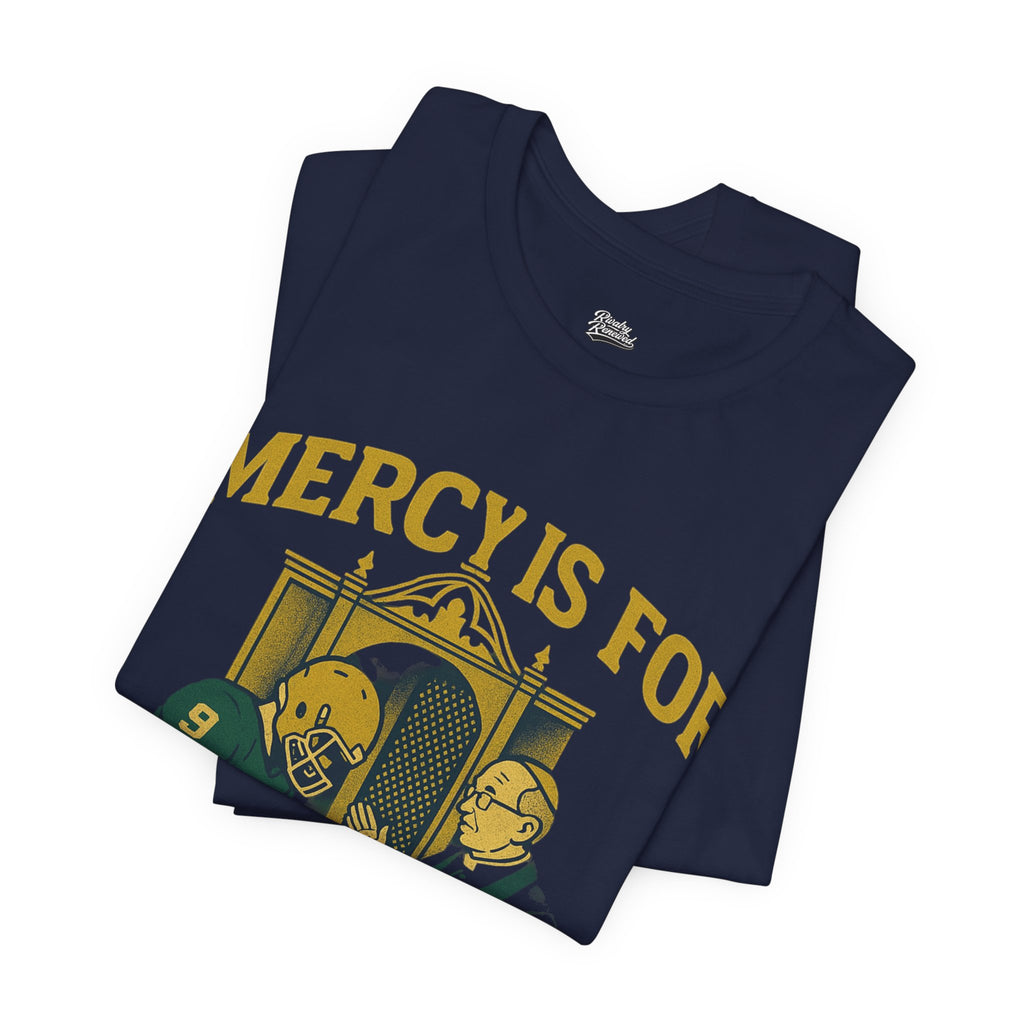 South Bend - Mercy is for Sundays T-shirt