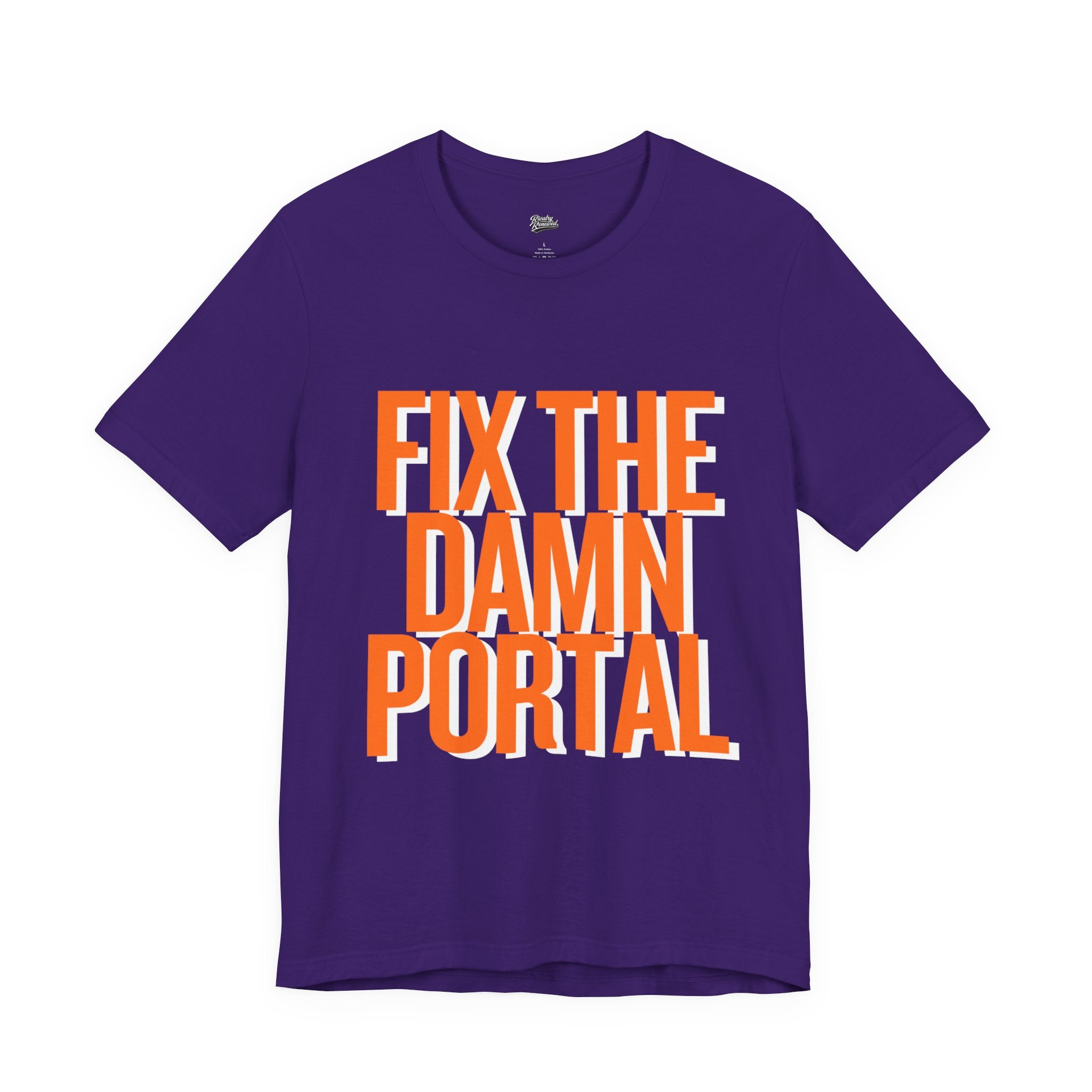 Fix The Damn Portal T- Shirt